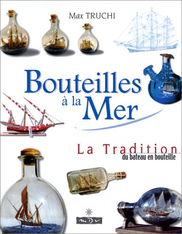 Bouteille à la mer : tradition du bateau en bouteille