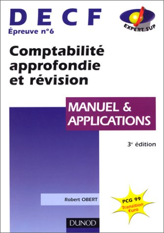 decf : epreuve numéro 6 : comptabilité approfondie et révision, manuel et applications, 3e édition