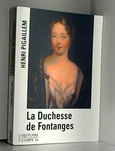 La duchesse de Fontanges : favorite de Louis XIV