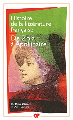 Histoire de la littérature française. Vol. 8. De Zola à Apollinaire : 1869-1920