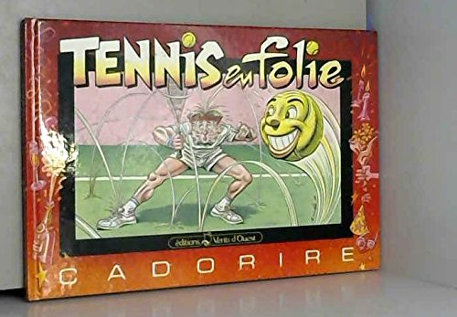 cadorire- tennis en folie                                                                     030397