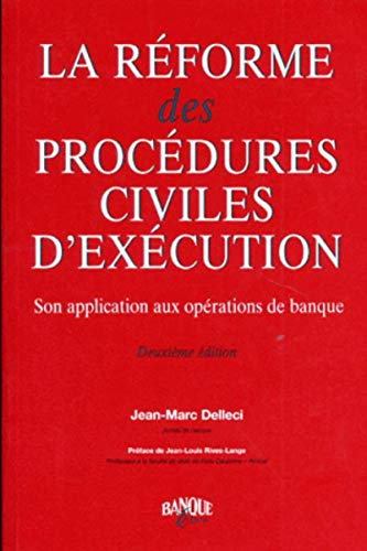 La Réforme des procédures civiles d'exécution : son application aux opérations de banque