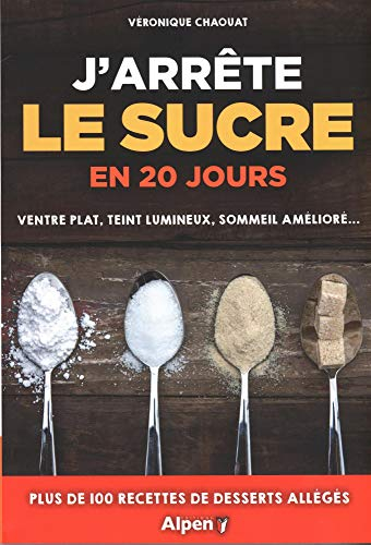 J'arrête le sucre en 20 jours : ventre plat, teint lumineux, sommeil amélioré...