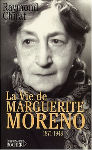 La vie de Marguerite Moreno : 1871-1948