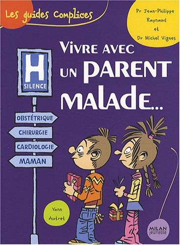 Vivre avec un parent malade...