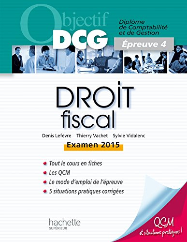 Droit fiscal : diplôme de comptabilité et de gestion, épreuve 4 : examen 2015