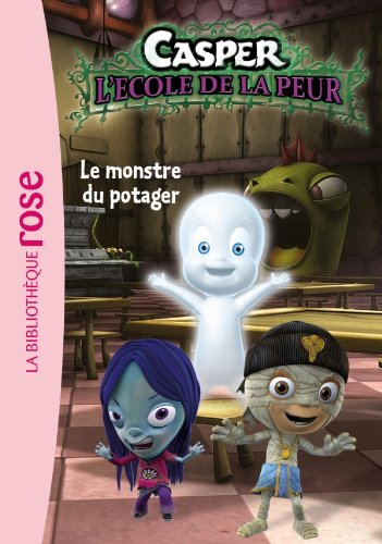 Casper : l'école de la peur. Vol. 2. Le monstre du potager