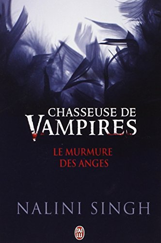 Chasseuse de vampires. Vol. 6. Le murmure des anges