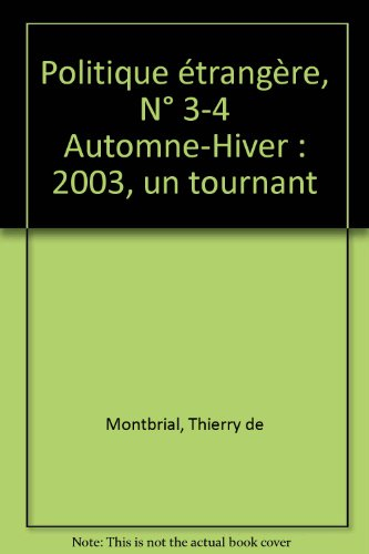 Politique étrangère, n° 3-4 (2003). 2003, un tournant ?