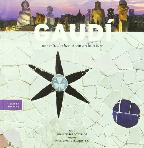 gaudi, une introduction a son architecture