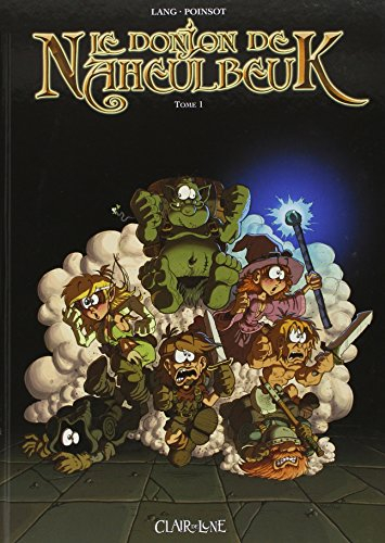 Le donjon de Naheulbeuk. Vol. 1. Première saison, partie 1