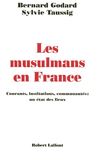 Les musulmans en France : courants, institutions, communautés : un état des lieux