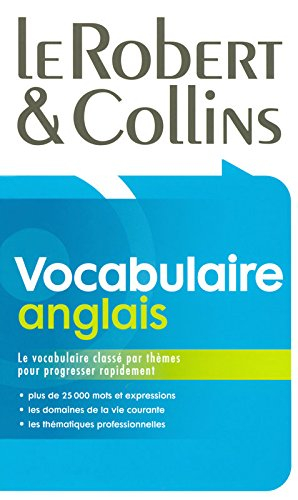 Le Robert & Collins vocabulaire anglais : le vocabulaire classé par thèmes pour progresser rapidemen