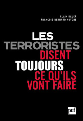 Les terroristes disent toujours ce qu'ils vont faire : terrorisme et révolution par les textes