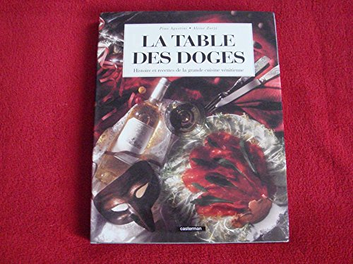 la table des doges : histoire et recette de la grande cuisine vénitienne