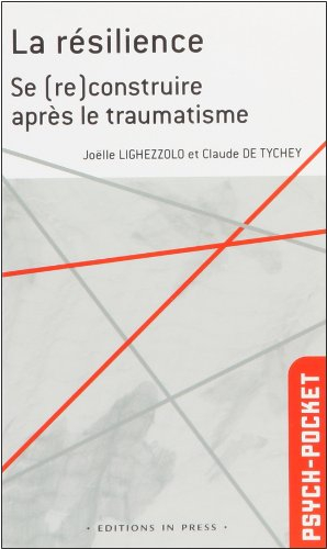 La résilience : se (re)construire après le traumatisme