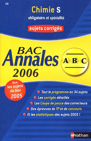 Chimie terminale S, obligatoire et spécialité : sujets corrigés, bac 2006