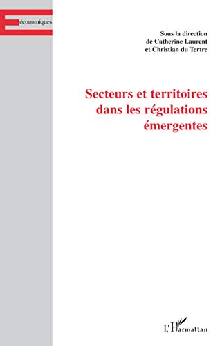 Secteurs et territoires dans les régulations émergentes