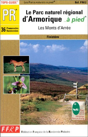 Le parc naturel régional d'Armorique à pied : les monts d'Arrée