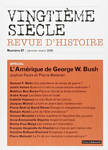 Vingtième siècle, n° 97. L'Amérique de George W. Bush