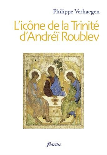 L'icône de la Trinité d'Andreï Roublev