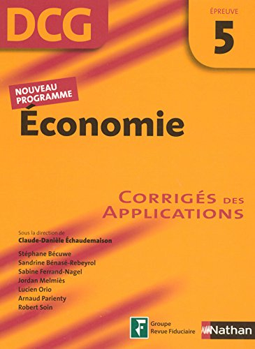 Economie, DCG, épreuve 5 : corrigés des applications