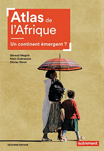 Atlas de l'Afrique : un continent émergent ?