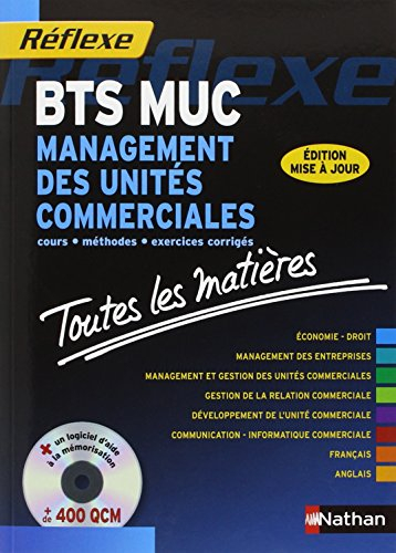 BTS MUC : management des unités commerciales : cours, méthodes, exercices corrigés