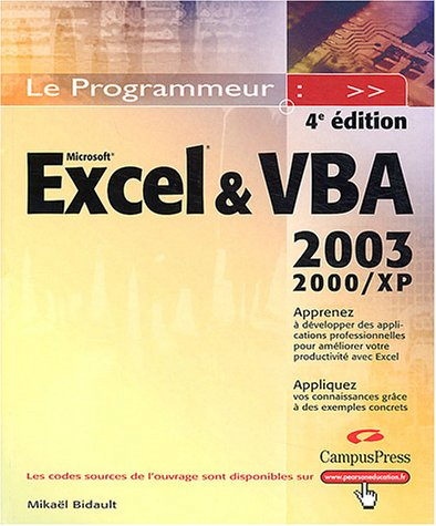 Excel & VBA : 2003-2000-XP : apprenez à développer des applications professionnelles pour améliorer 