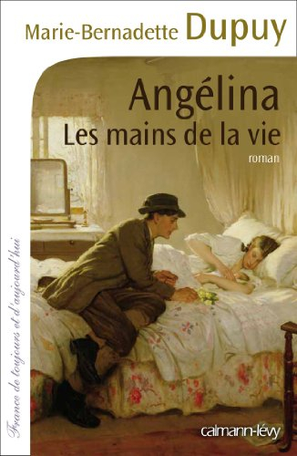 Angélina. Vol. 1. Les mains de la vie