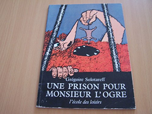 une prison pour monsieur l'ogre