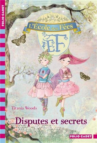 L'école des fées. Vol. 6. Disputes et secrets