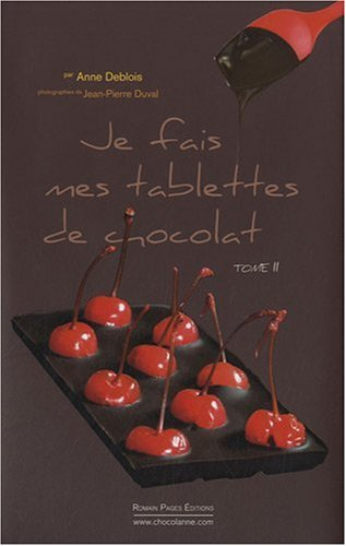 Je fais mes tablettes de chocolat. Vol. 2