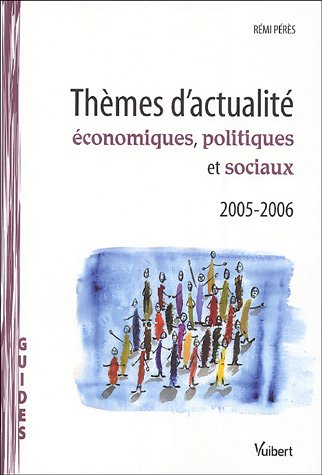 thèmes d'actualité économiques, politiques et sociaux