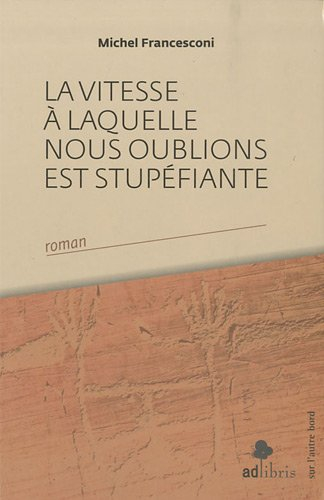 La vitesse à laquelle nous oublions est stupéfiante