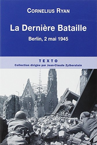 La dernière bataille : 2 mai 1945, la chute de Berlin