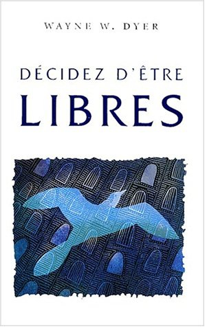 Décidez d'être libre