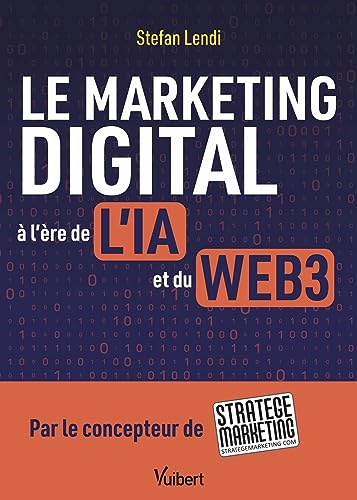 Le marketing digital à l'ère de l'IA et du web3