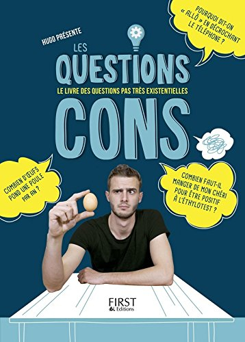 Les questions cons. Le livre des questions pas très existentielles