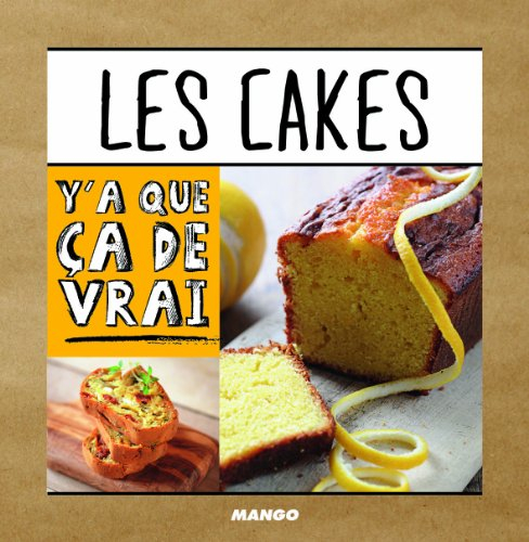 Les cakes : 50 recettes