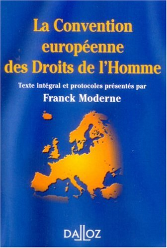 La Convention européenne des droits de l'homme : texte intégral de la Convention de sauvegarde des d