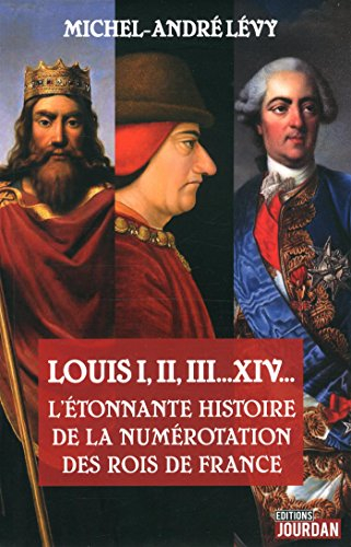 Louis I, II, III... XIV : l'étonnante histoire de la numérotation des rois de France