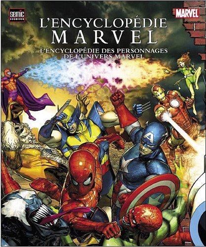 L'encyclopédie Marvel : l'encyclopédie des personnages de l'univers Marvel