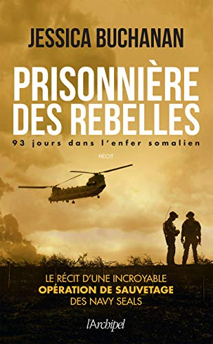 Prisonnière des rebelles : 93 jours dans l'enfer somalien : récit