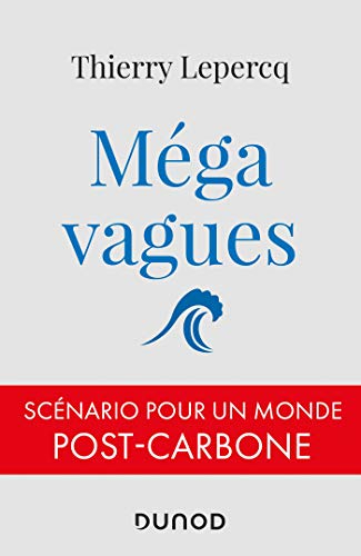 Méga vagues : scénario pour un monde post-carbone