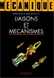 Liaisons et mécanismes - Cours et exercices corrigés: Cours et exercices corrigés