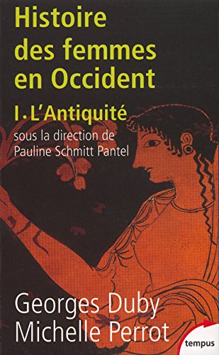 Histoire des femmes en Occident. Vol. 1. L'Antiquité