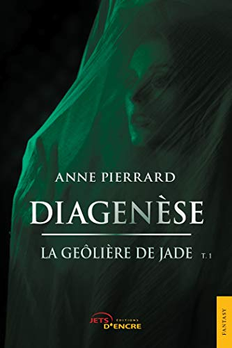 Diagenèse : La geôlière de jade
