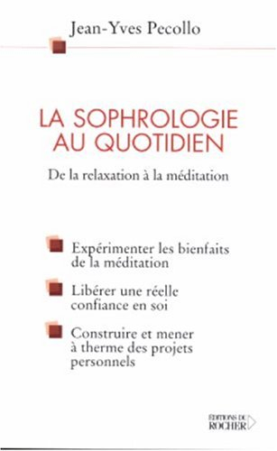 La sophrologie au quotidien : de la reflexion à la méditation