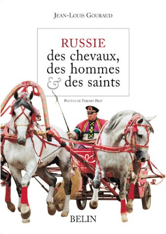 Russie : des chevaux, des hommes et des saints